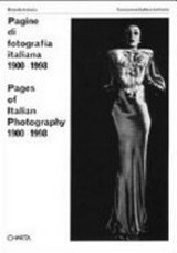 Pagine di fotografia italiana 1900 - 1998 : [Lugano, Galleria Gottardo, 27 maggio - 11 luglio 1998] = Pages of Italian photography 1900 - 1998 / Roberta Valtorta