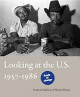 Looking at the U.S. 1957-1986 / Frederick Baldwin & Wendy Watriss ; [introduction and interview, Xavier Canonne]