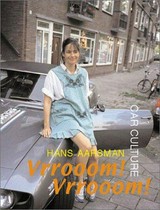 Vrrooom! Vrrooom! : [this publication coincides with the exhibition "Vrrooom! Vrrooom!" in the[this publication coincides with the exhibition "Vrrooom! Vrrooom!" in the Nederlands fotomuseum from 22 June until 31 August 2003] / Hans Aarsman