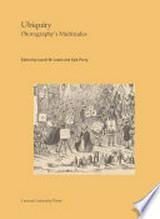 Ubiquity : photography's multitudes / edited by Jacob W. Lewis and Kyle Parry